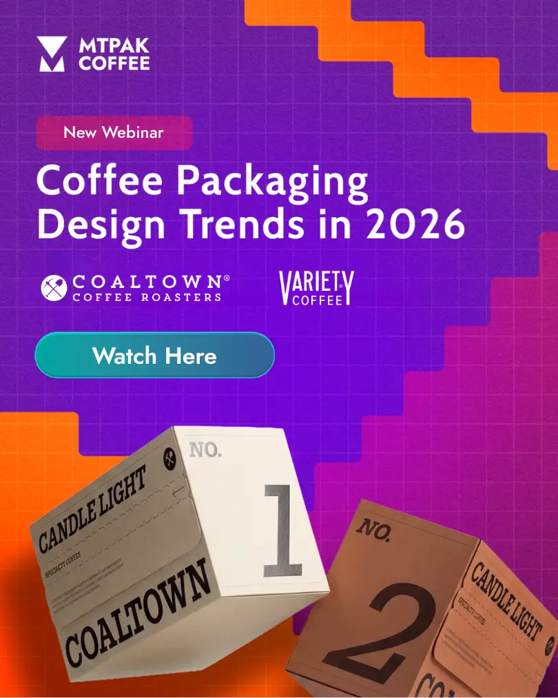 Coffee Packaging Design Trends in 2026 Webinar with Coaltown Coffee Roasters and Variety Coffee Roasters by MTPak Coffee.